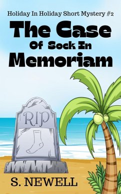 The Case Of Sock In Memoriam (Holiday In Holiday Short Mystery, #2) (eBook, ePUB) - Newell, S.