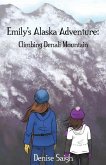 Emily's Alaska Adventure: Climbing Denali Mountain
