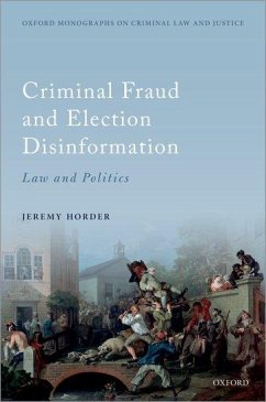 Criminal Fraud and Election Disinformation - Horder, Jeremy