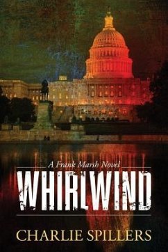 Whirlwind: A Frank Marsh Novel - Spillers, Charlie