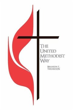The United Methodist Way - Thurston, Branson L