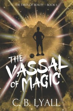 The Vassal of Magic: The Virus of Beauty Book 3 - Lyall, C. B.