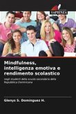 Mindfulness, intelligenza emotiva e rendimento scolastico