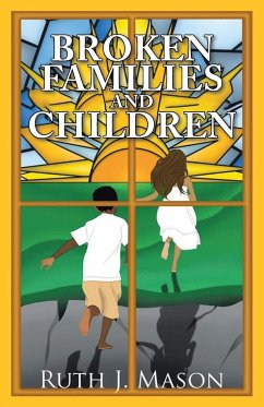 Broken Families and Children - Mason, Ruth J.