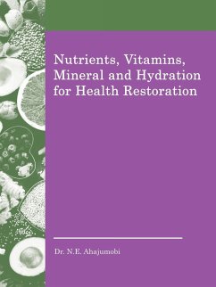 Nutrients, Vitamins, Mineral and Hydration for Health Restoration