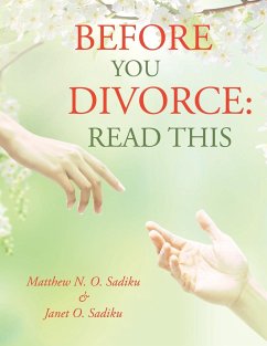 Before You Divorce - Sadiku, Matthew N. O.; Sadiku, Janet O.