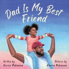 Dad Is My Best Friend - Robinson, Kerice