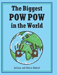 The Biggest POW POW in the World - Habryl, Juliana; Habryl, Gloria