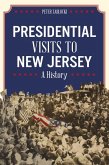 Presidential Visits to New Jersey: A History