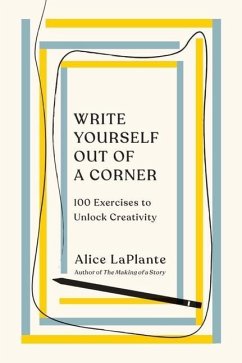 Write Yourself Out of a Corner - LaPlante, Alice