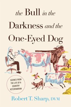 The Bull in the Darkness and the One-Eyed Dog - Sharp, Robert T