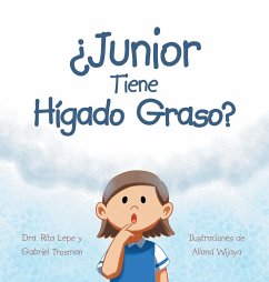 ¿Junior Tiene Hígado Graso? - Lepe, Dra. Rita; Trosman, Gabriel