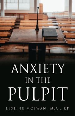 Anxiety in the Pulpit - McEwan M. a. Rp, Lesline