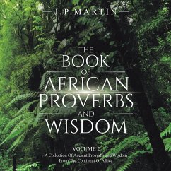 The Book of African Proverbs and Wisdom - Martin, J. P.