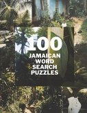 100 Jamaican Wordsearch Puzzles: Volume 1