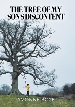 The Tree of My Son's Discontent - Rose, Yvonne