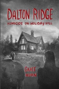 Dalton Ridge: Homicide on Holiday Hill - Kuhn, Grace