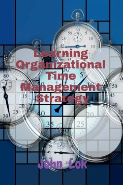 Learning Organizational Time Management Strategy - Lok, John