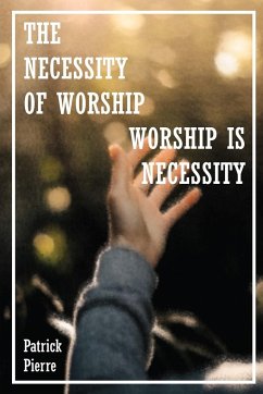 The Necessity Of Worship - Pierre, Patrick