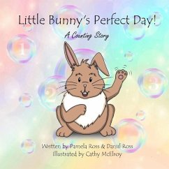 Little Bunny's Perfect Day!: A Counting Story - Ross, Daniil; Ross, Pamela
