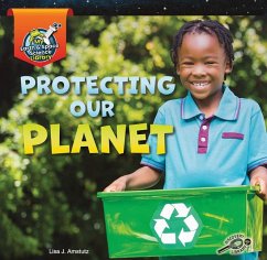 Protecting Our Planet - Amstutz, Lisa