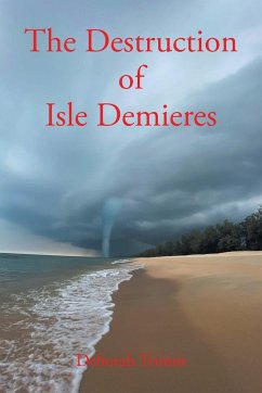 The Destruction of Isle Demieres - Trimm, Deborah