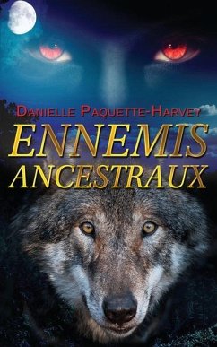 Ennemis Ancestraux - Paquette-Harvey, Danielle