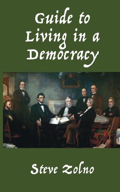 Guide to Living in a Democracy - Zolno, Steve