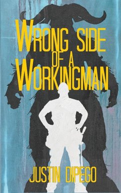 Wrong Side of a Workingman - DiPego, Justin