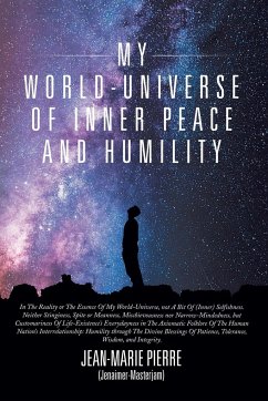 My World-Universe of Inner Peace and Humility - Pierre, Jean-Marie