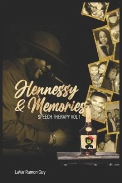 Hennessy & Memories: Speech Therapy Vol 1 - Guy, Lavar R.