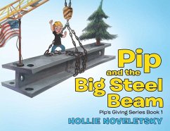 Pip and the Big Steel Beam - Noveletsky, Hollie