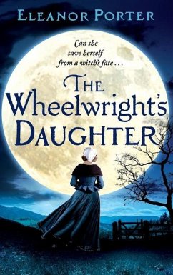 The Wheelwright's Daughter - Porter, Eleanor