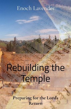 Rebuilding the Temple - Lavender, Enoch J