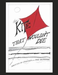 The Kite That Wouldn't Die - Silverman, Jennifer; Silverman, Jane