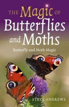 Magic of Butterflies and Moths, The - Andrews, Steve
