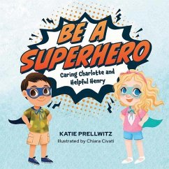 Be a Superhero Caring Charlott - Prellwitz, Katie