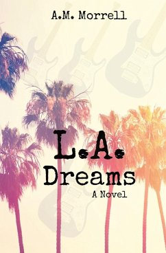 L.A. Dreams - Morrell, A. M.