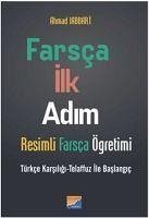 Farsca Ilk Adim - Resimli Farsca Ögretimi Türkce Karsiligi - Telaffuz ile Baslangic - Jabbari, Ahmad