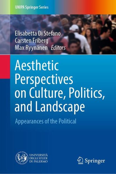 Aesthetic Perspectives on Culture, Politics, and Landscape (eBook, PDF) Aesthetic Perspectives on Culture, Politics, and Landscape (eBook, PDF)