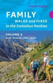 Family Walks & Hikes Canadian Rockies 2nd Edition, Volume 2