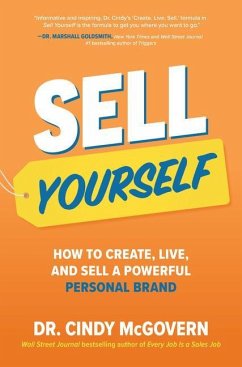 Sell Yourself: How to Create, Live, and Sell a Powerful Personal Brand - McGovern, Cindy