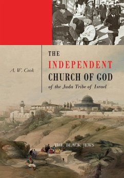 The Independent Church of God of the Juda Tribe of Israel - Cook, A. W.; Winston, Robert W.