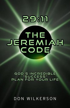 29:11 the Jeremiah Code - Wilkerson, Don