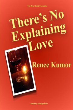 There's No Explaining Love - Kumor, Renee