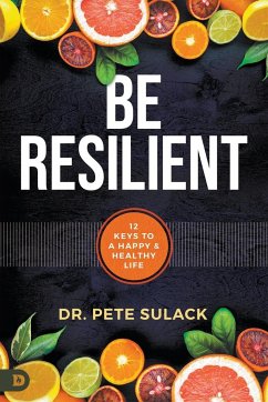 Be Resilient - Sulack, Pete