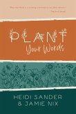 Plant Your Words