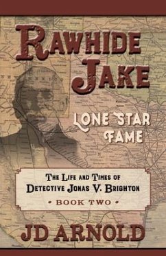 Rawhide Jake: Lone Star Fame - Arnold, Jd