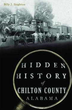 Hidden History of Chilton County, Alabama - Singleton, Billy