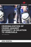 CRIMINALIZATION OF CRIMES AGAINST HUMANITY IN RELATION TO VENEZUELA